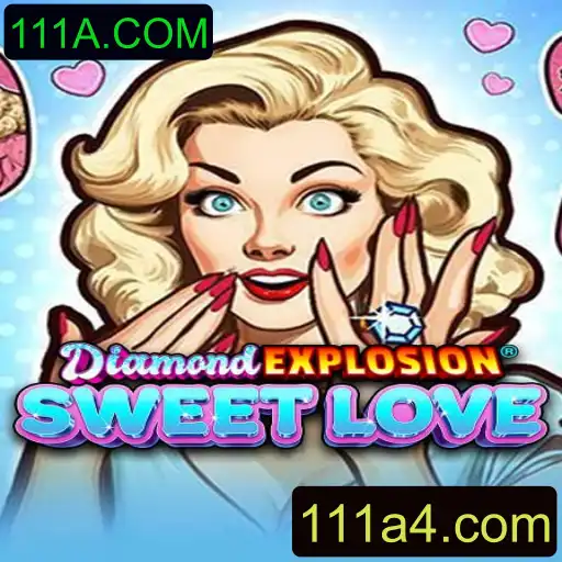 Descubra DiamondExplosionSweetLove: O Jogo de Estratégia Inovador de 111A.COM