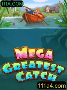 Descubra MegaGreatestCatch: O Desafio do Momento com 111A.COM